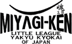 miyagi-ken LITTLE LEAGUE YAKYU KYOUKAI OF JAPAN